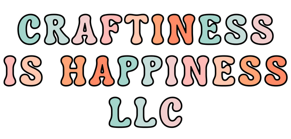 Craftiness Is Happiness LLC